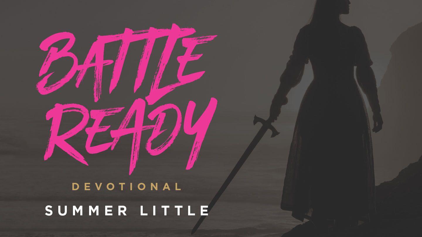Battle Ready: Standing Strong in God’s Strength