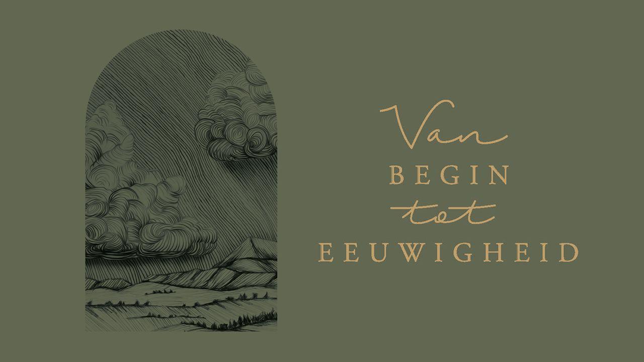 Van begin tot eeuwigheid