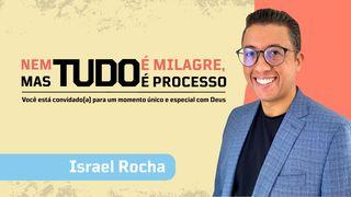Nem tudo é Milagre, mas tudo é Processo!
