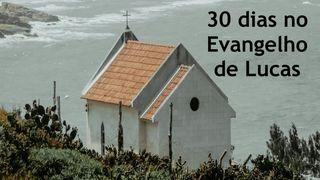 Devocional de 30 dias em Lucas