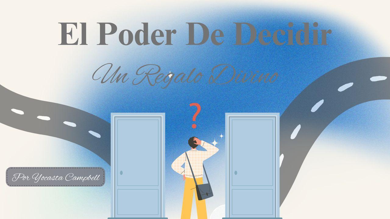 El Poder De Decidir
