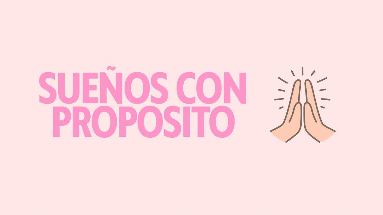 Sueños Con Propósito