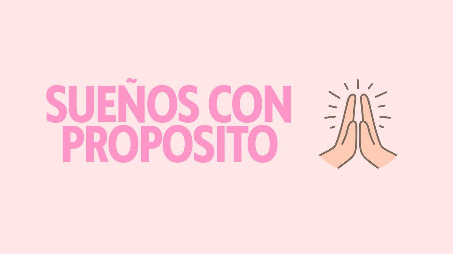 Sueños Con Propósito