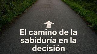 El Camino De La Sabiduría en La Decisión
