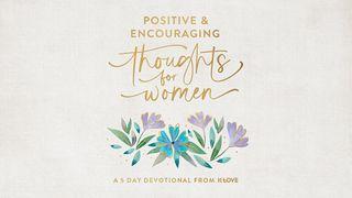 Positive and Encouraging Thoughts for Women: A 5-Day Devotional From K-LOVE