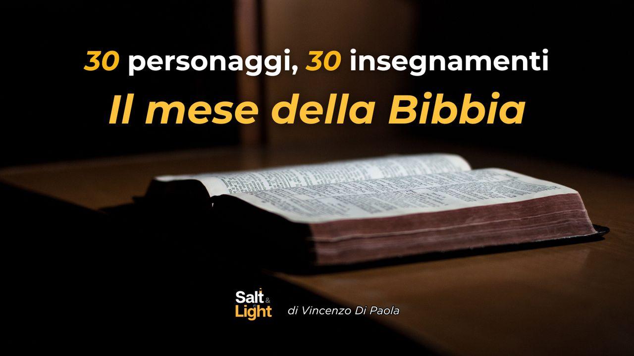 30 personaggi, 30 insegnamenti: Il Mese della Bibbia