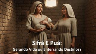 Sifrá E Puá: Gerando Vida ou Enterrando Destinos?