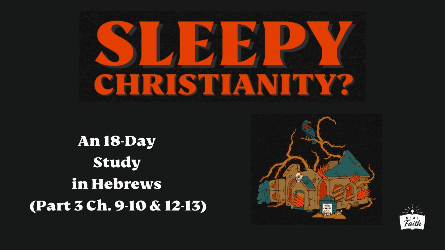 Hebrews Part 3: Sleepy Christianity