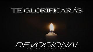 Te Glorificarás