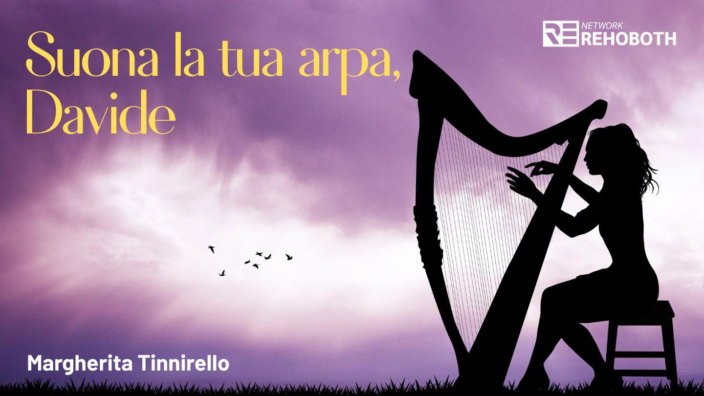 Suona La Tua Arpa, Davide
