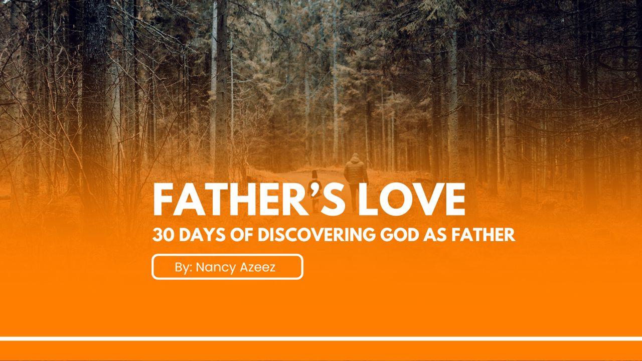 Father’s Love:  30 Days of Discovering God as Father