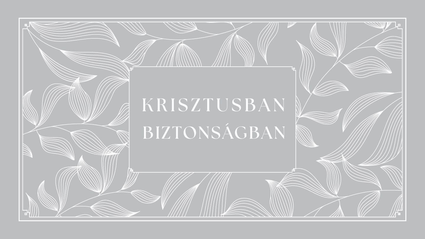Krisztusban biztonságban – Egy hit, egy család, egy Megváltó