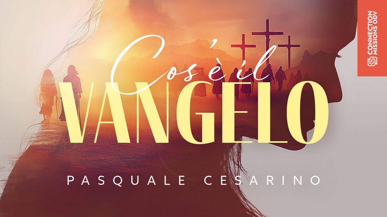 Cos'è Il Vangelo?