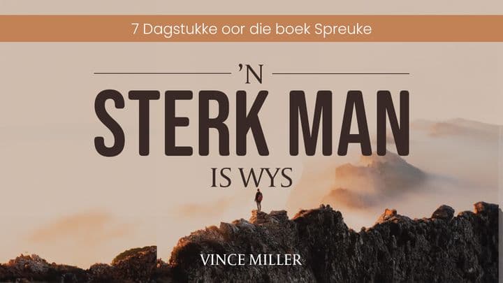 ’n Sterk Man is Wys