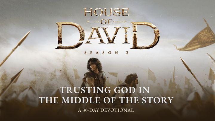 House of David, Season 2: Trusting God in the Middle of the Story