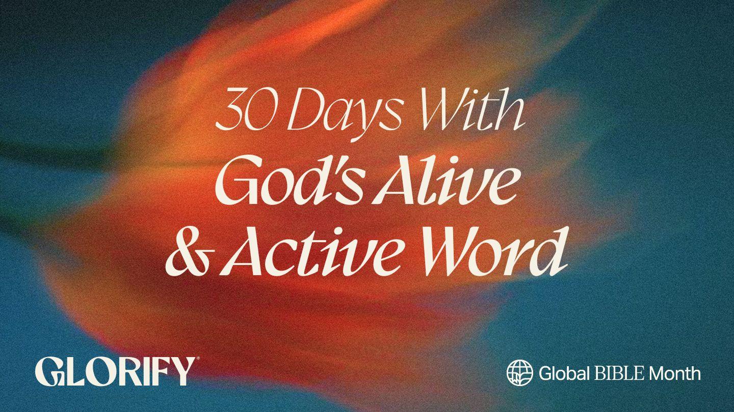 30 Days With God’s Alive and Active Word