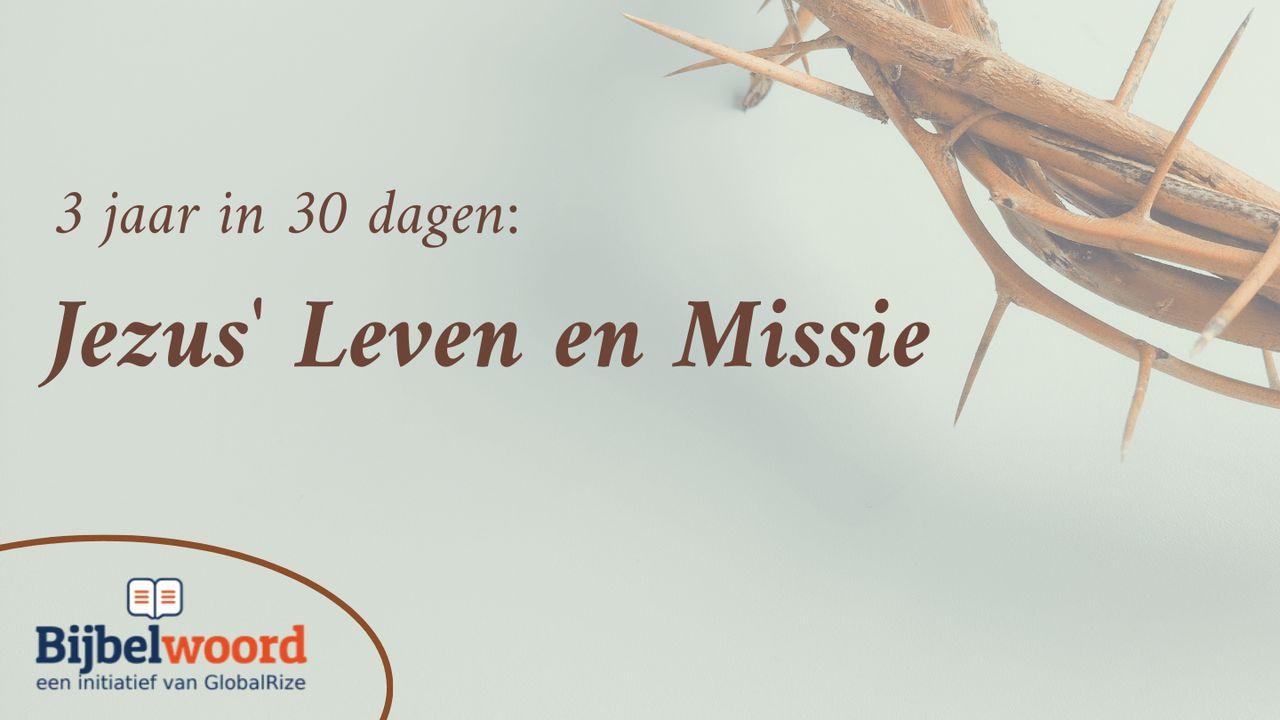 Drie jaar in 30 Dagen: Jezus' leven en missie