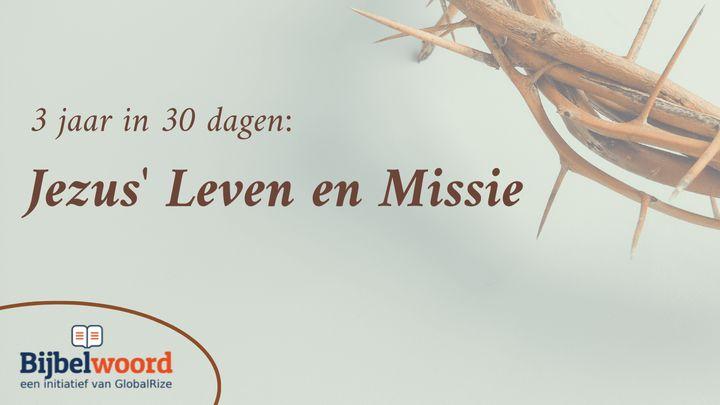Drie jaar in 30 Dagen: Jezus' leven en missie
