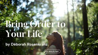 Bring Order to Your Life