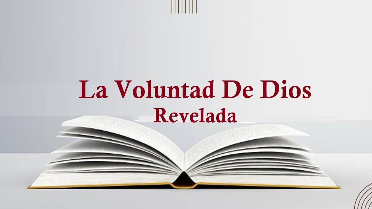 La Voluntad De Dios Revelada