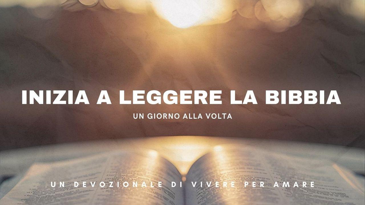 Inizia a Leggere La Bibbia - Un Giorno Alla Volta