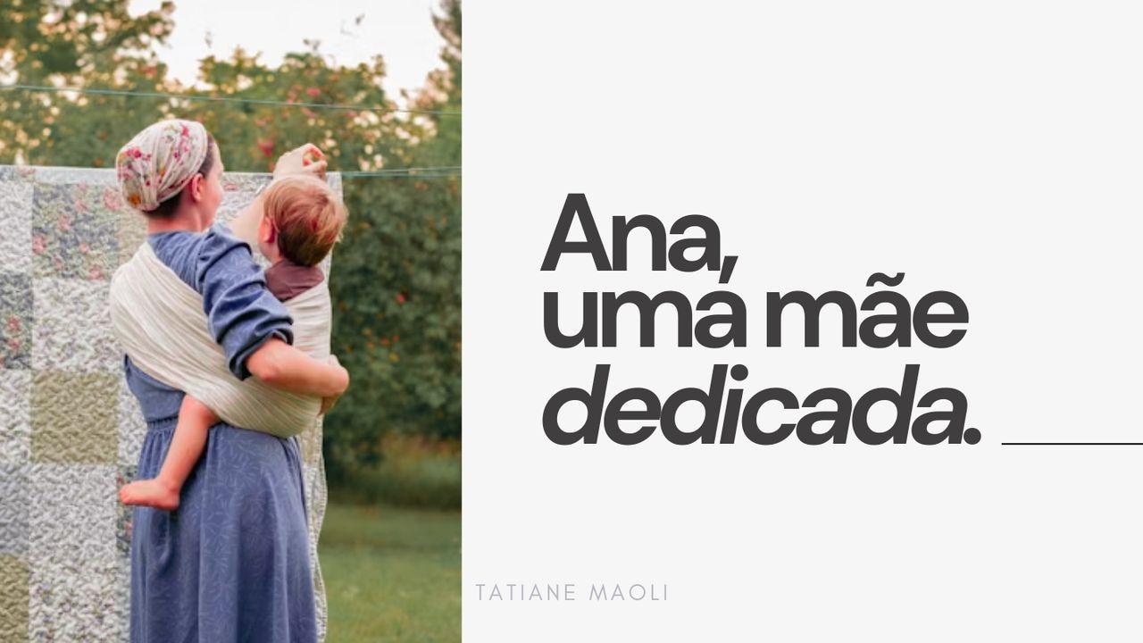 Ana, Uma Mãe Dedicada