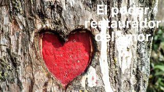 El Poder Restaurador Del Amor