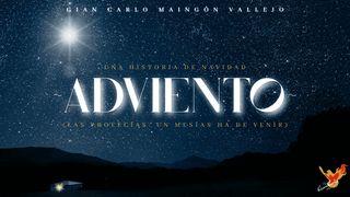 Adviento "Las Profecías: Un Mesías Ha De Venir" (1)