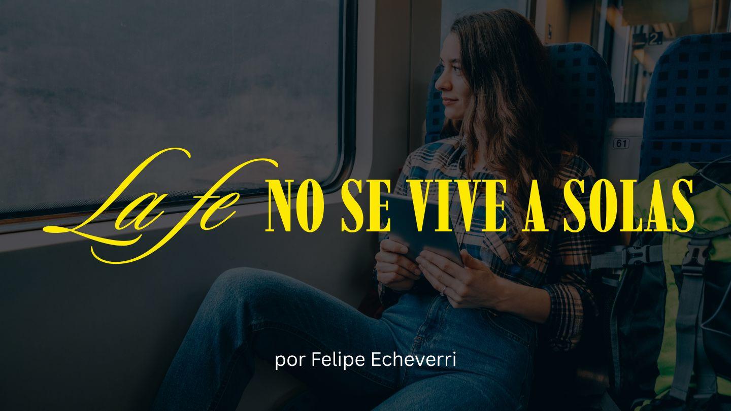 La Fe No Se Vive a Solas Hechos 6:3-4 Biblia Reina Valera 1909