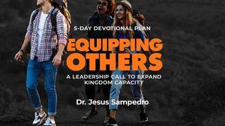 Equipping Others: A Leadership Call to Expand Kingdom Capacity