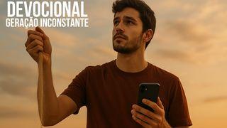 Devocional: Geração Inconstante