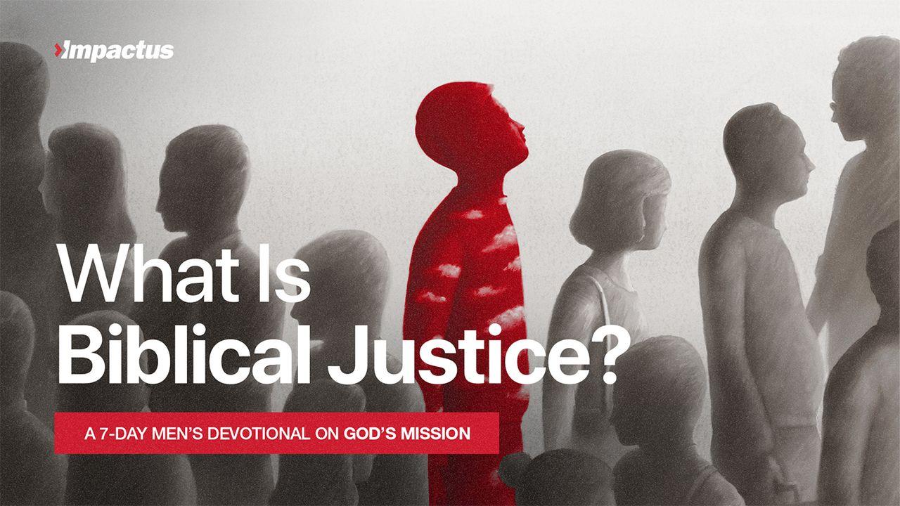 What Is Biblical Justice?
