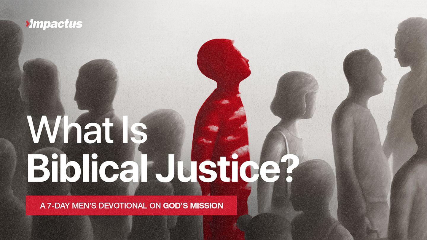 What Is Biblical Justice? Jeremiah 22:3 Christian Standard Bible