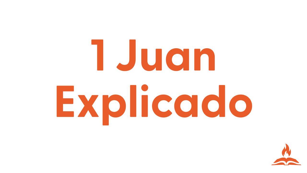 1 Juan Explicado | Saber Que Sabes