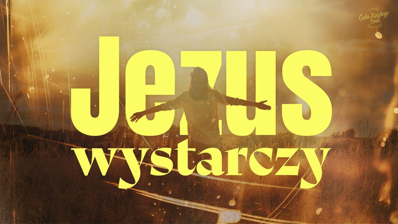 Jezus wystarczy!