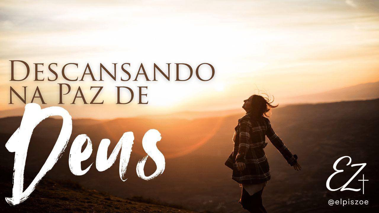 Descansando na Paz de Deus