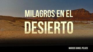 Milagros en El Desierto