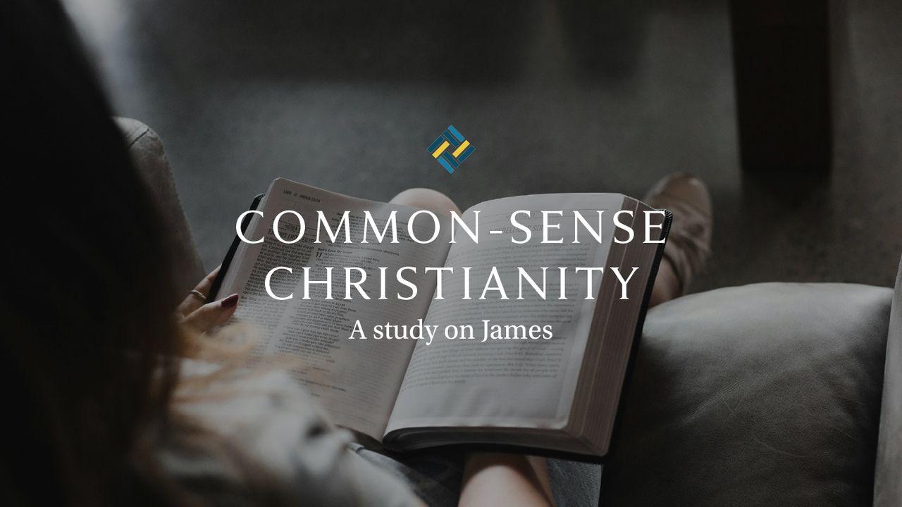Common-Sense Christianity: A Study of James