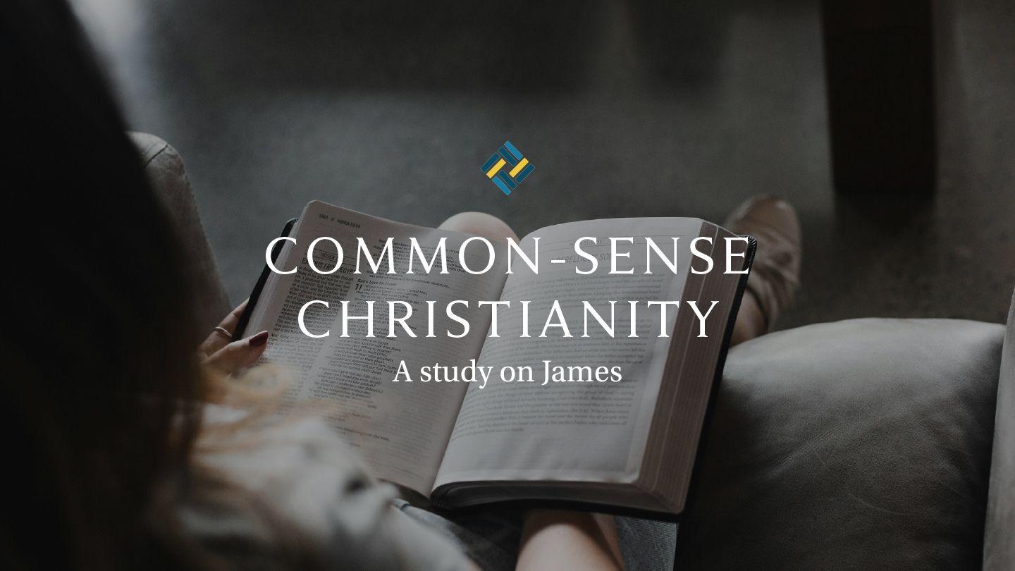 Common-Sense Christianity: A Study of James