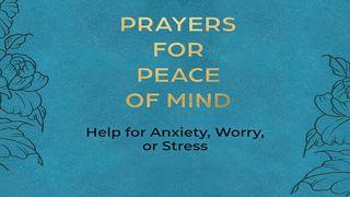 Prayers for Peace of Mind: Help for Anxiety, Worry, or Stress