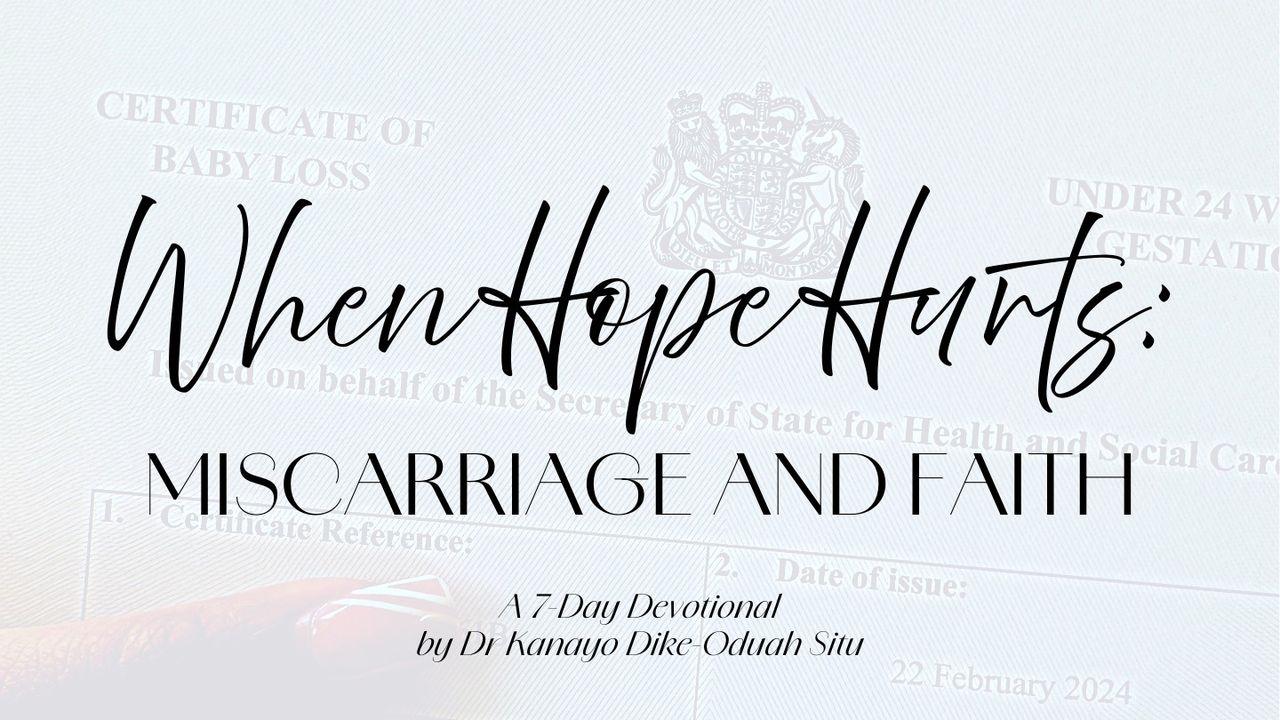 When Hope Hurts: Miscarriage and Faith