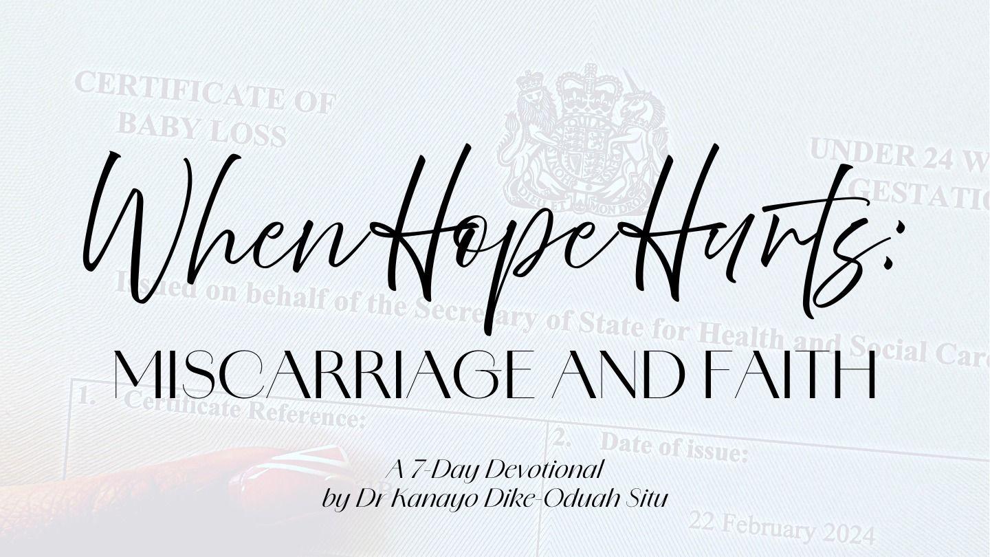 When Hope Hurts: Miscarriage and Faith