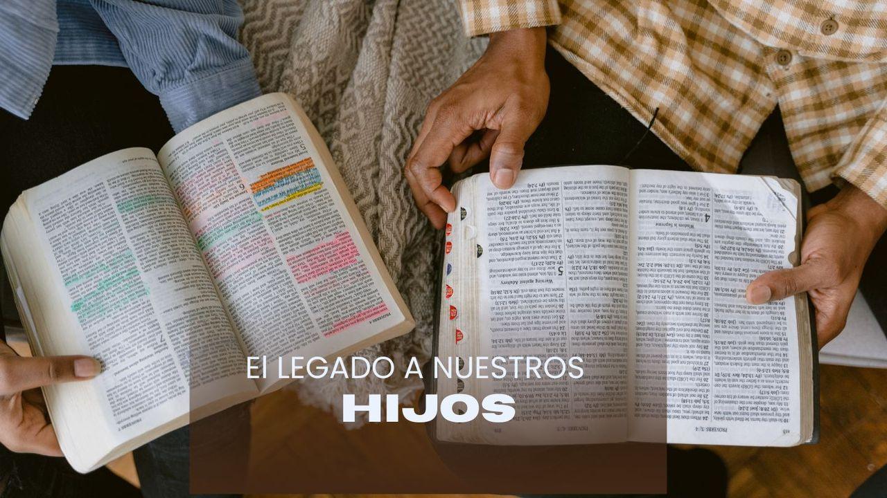 El legado a nuestros hijos