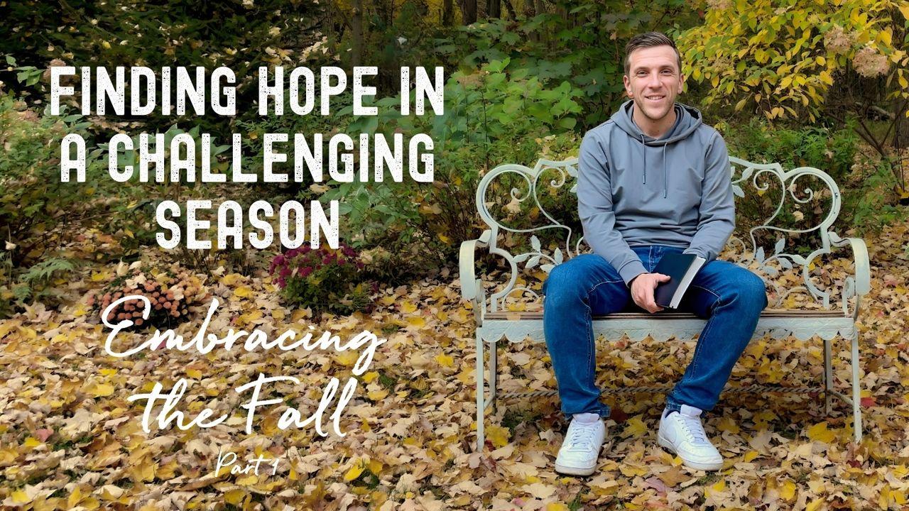 Finding Hope in a Challenging Season