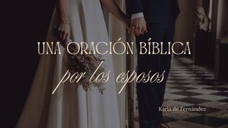 Una Oración Bíblica Por Los Esposos
