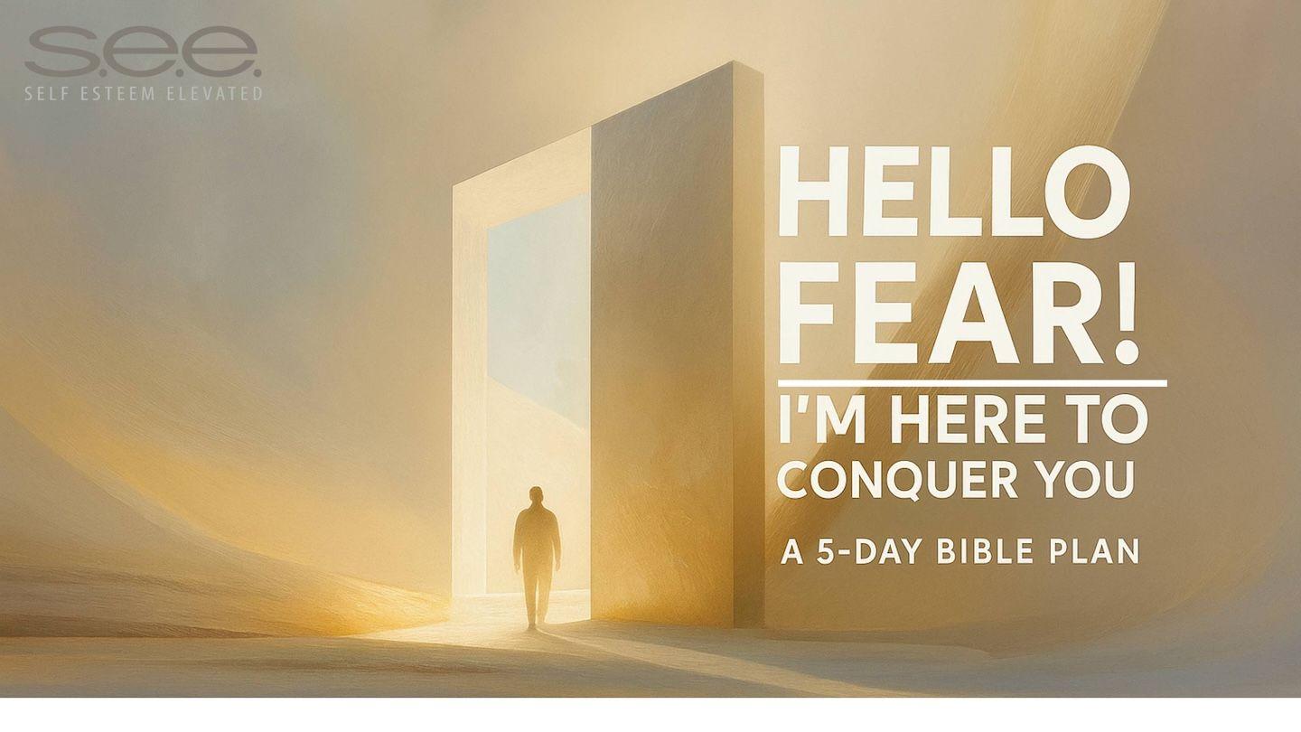 Hello Fear: I’m Here to Conquer You