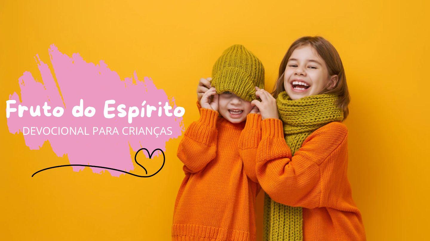Devocional Para Crianças - Fruto Do Espírito