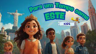 Para um Tempo como Este - Kids