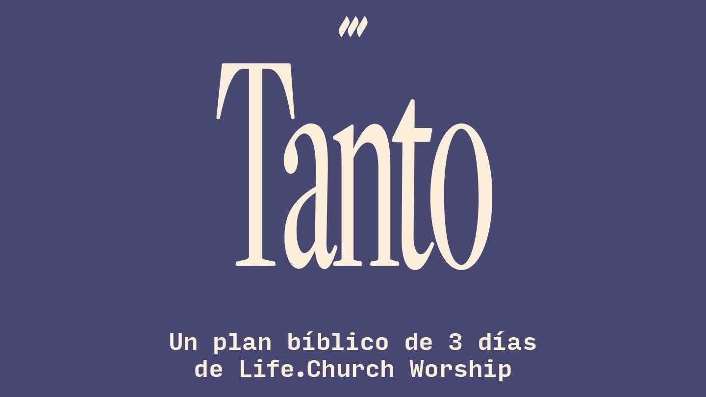 Tanto: Un Plan Biblico de 3 días de Life.Church Worship