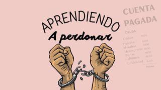 Aprendiendo a Perdonar